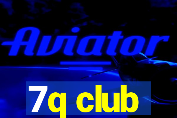 7q club